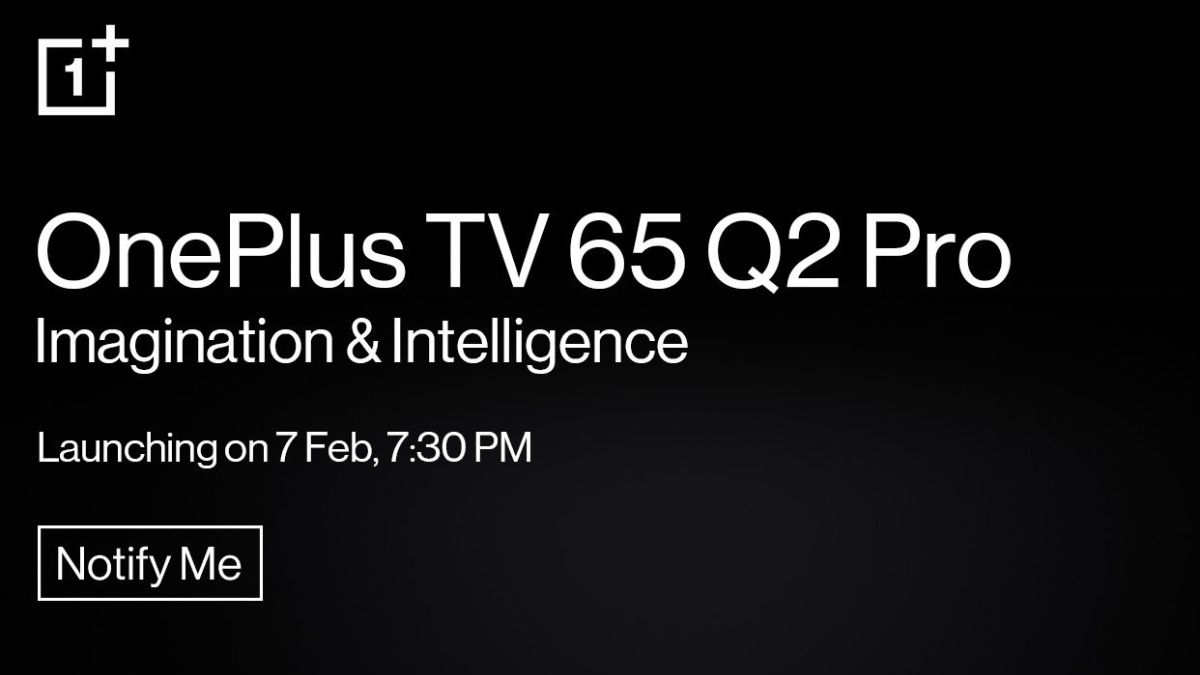 'OnePlus TV 65 Q2 Pro' To Launch On Feb 7 With 'OnePlus 11' And 'Buds Pro 2'; Details